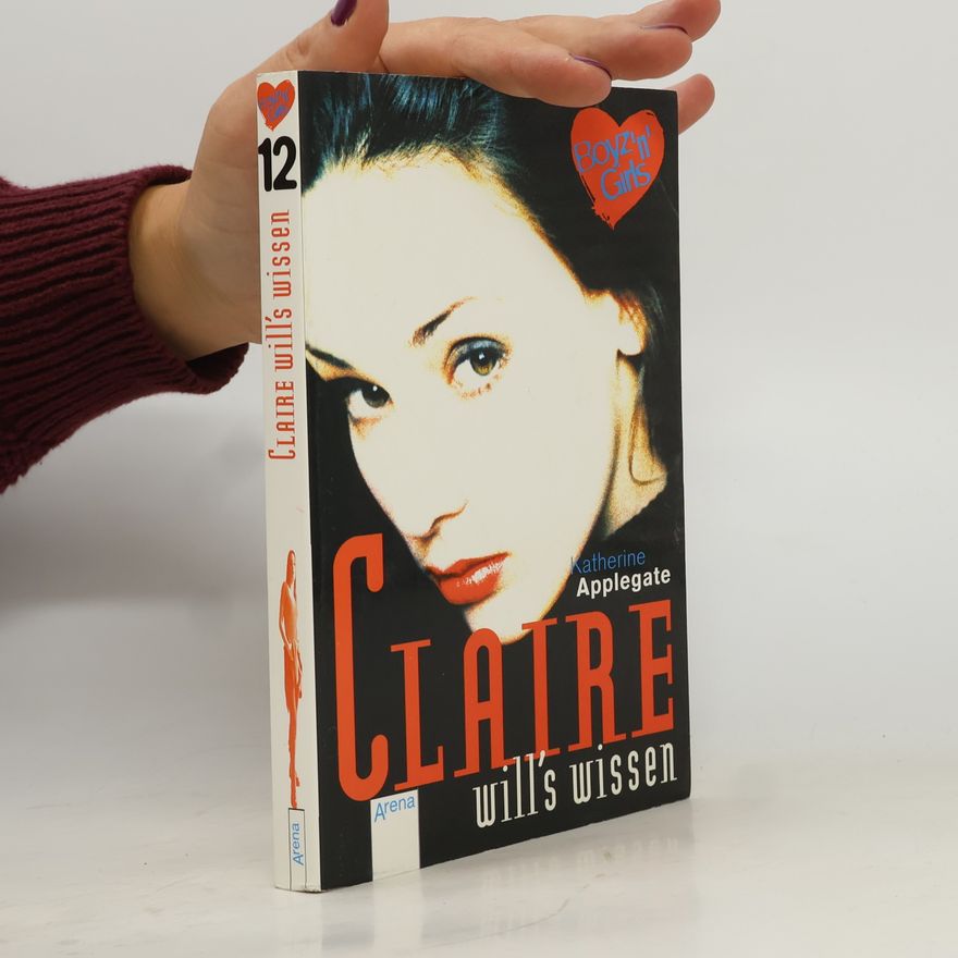 Katherine Applegate Claire will's wissen. Mit Love-Message-Karte z. Ausschneiden u. Verschicken