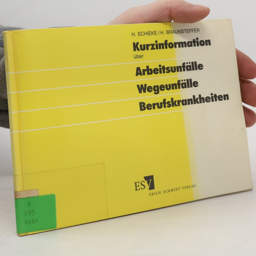 Heike Braunsteffer Kurzinformation über Arbeitsunfälle, Wegeunfälle, Berufskrankheiten