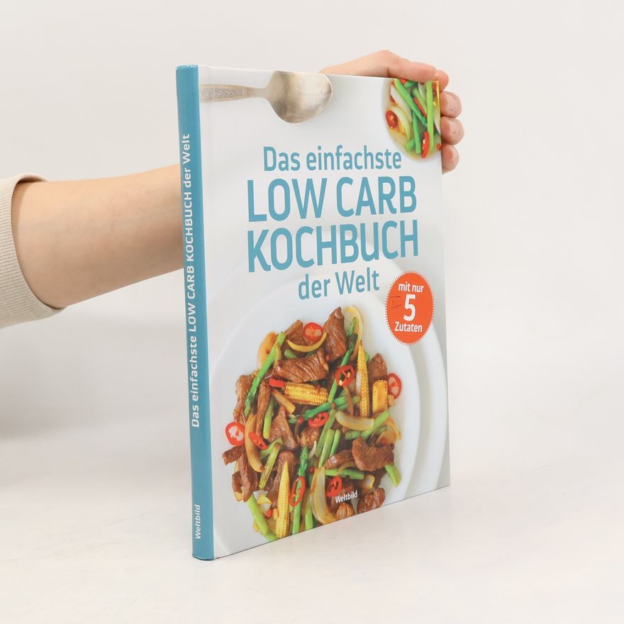 Kolektiv autorů Das einfachste Low Carb Kochbuch der Welt