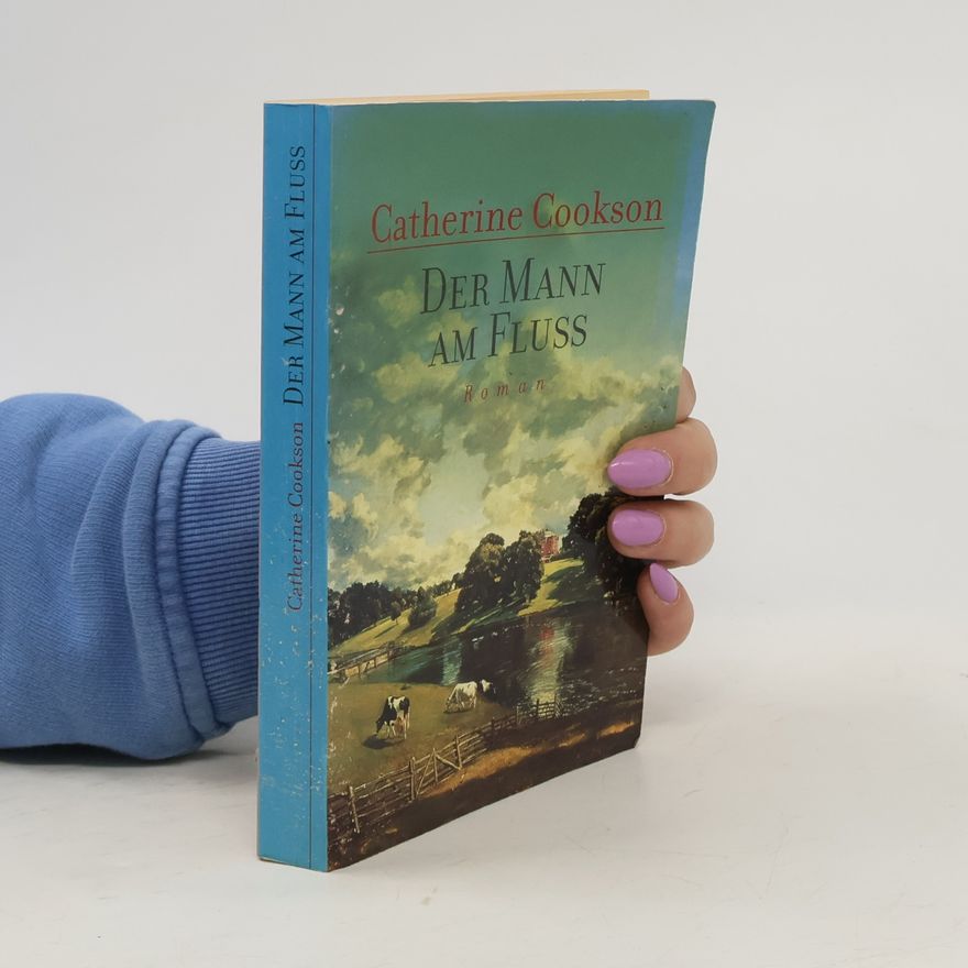 Catherine Cookson Der Mann am Fluss