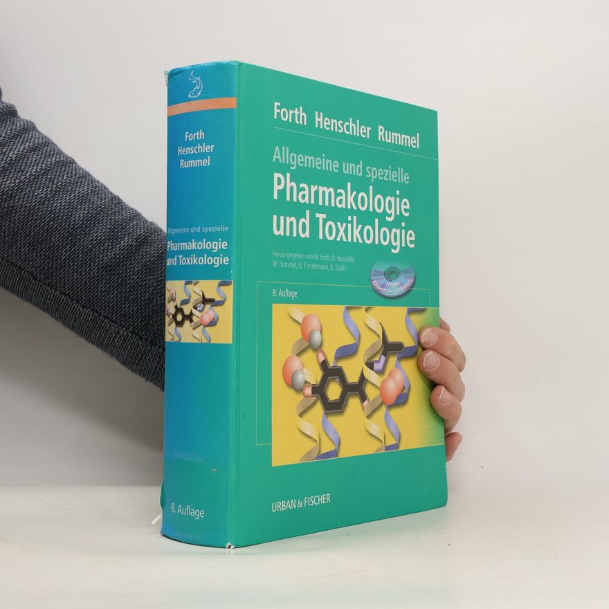 Wolfgang Forth Allgemeine und spezielle Pharmakologie und Toxikologie