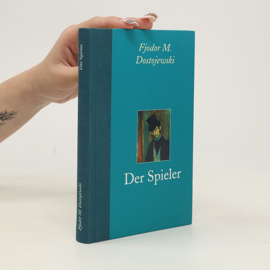 Fjodor Michailowitsch Dostojewski Der Spieler
