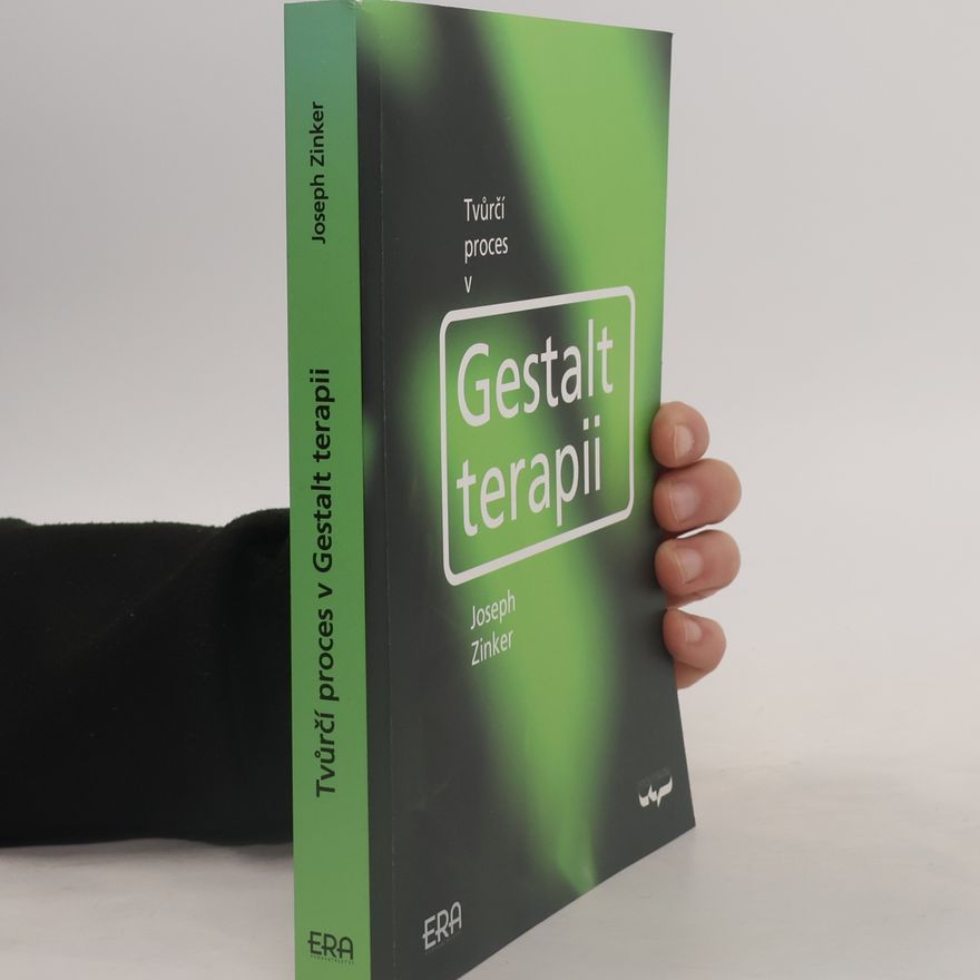 Joseph Zinker Tvůrčí proces v Gestalt terapii