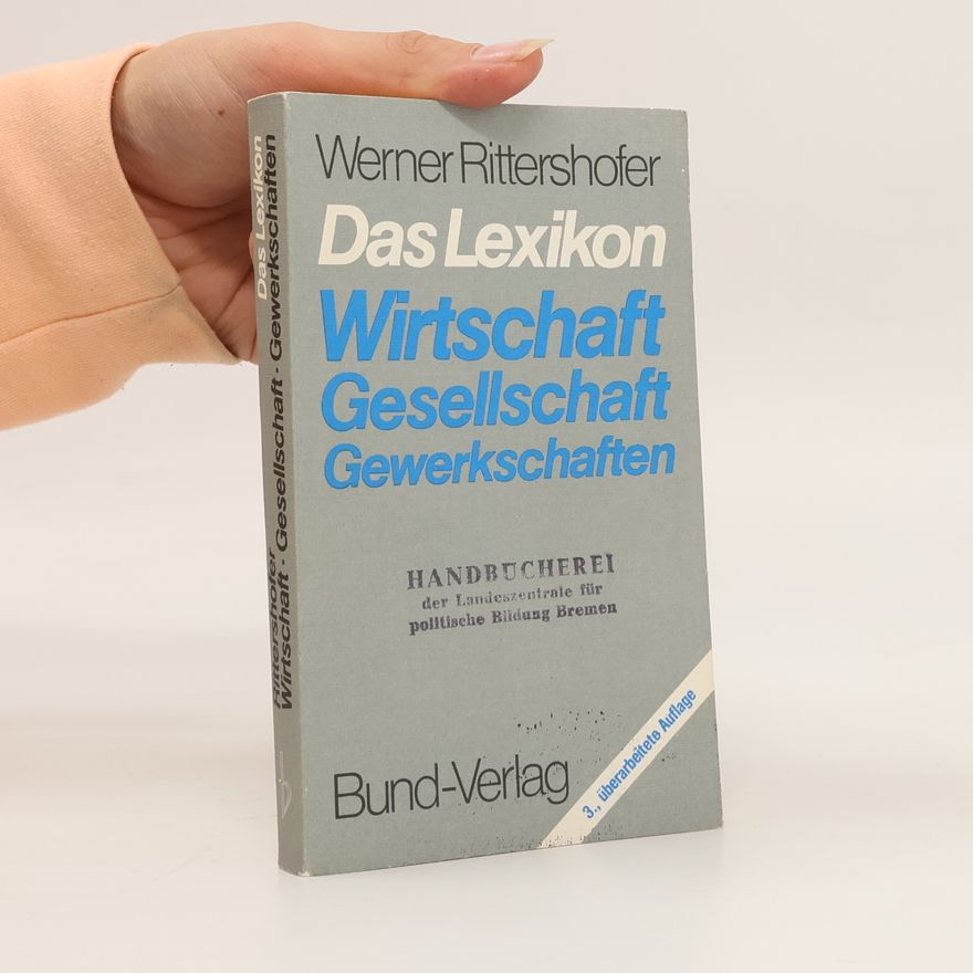 Werner Rittershofer Das Lexikon Wirtschaft, Gesellschaft, Gewerkschaften