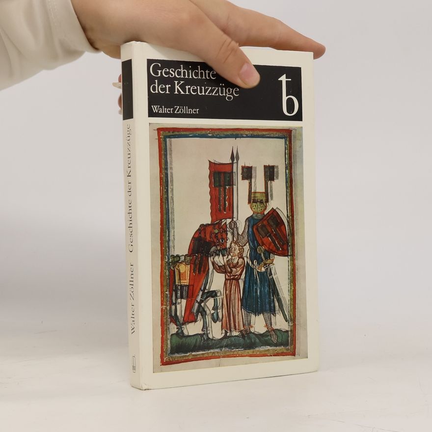 Walter Zöllner Geschichte der Kreuzzüge