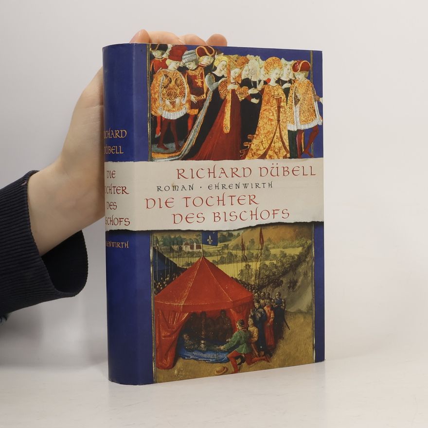 Richard Dübell Die Tochter des Bischofs