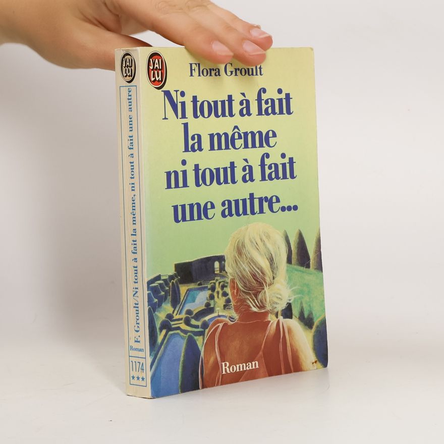 Flora Groult J'AI LU - 1174: Ni tout à fait la même ni tout à fait une autre