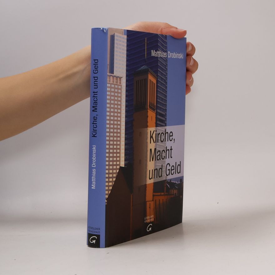 Matthias Drobinski Kirche, Macht und Geld