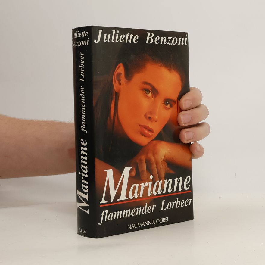 Juliette Benzoni Marianne, flammender Lorbeer