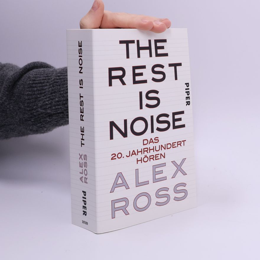Alex Ross The rest is noise