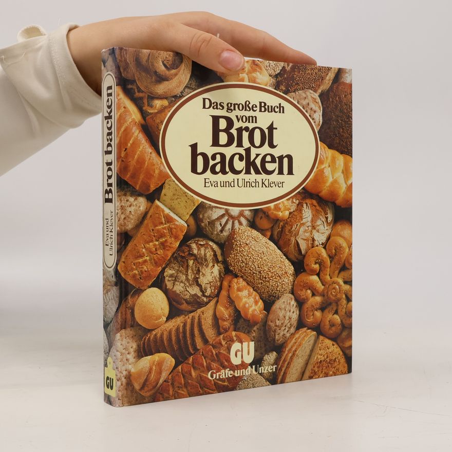 Eva Klever Das grosse Buch vom Brotbacken