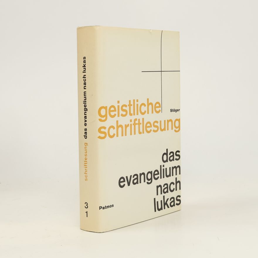Alois Stöger Geistliche Schriftlesung Band 3/1. Das Evangelium nach Lukas 1 Teil
