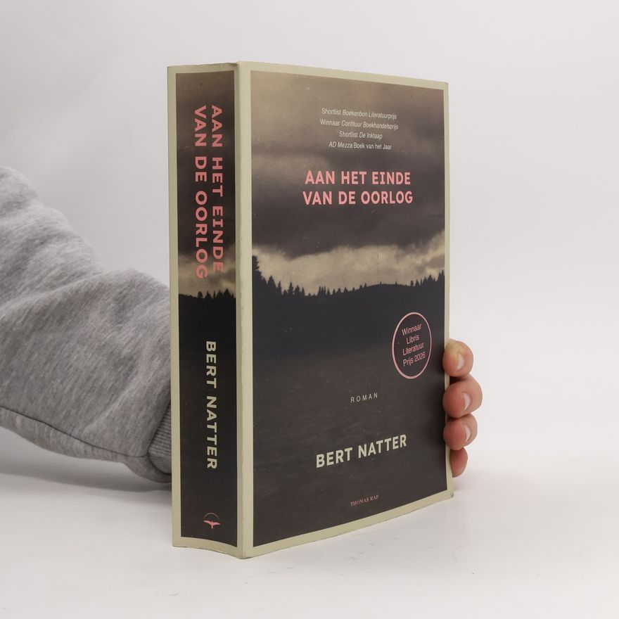 Bert Natter Aan het einde van de oorlog: roman