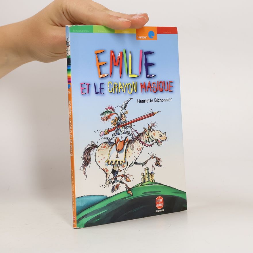 Henriette Bichonnier Emilie et le crayon magique
