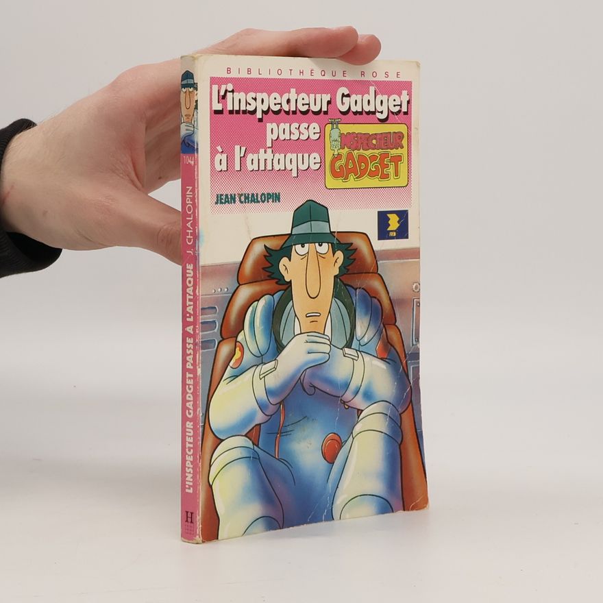Jean Chalopin L'Inspecteur Gadget passe à l'attaque