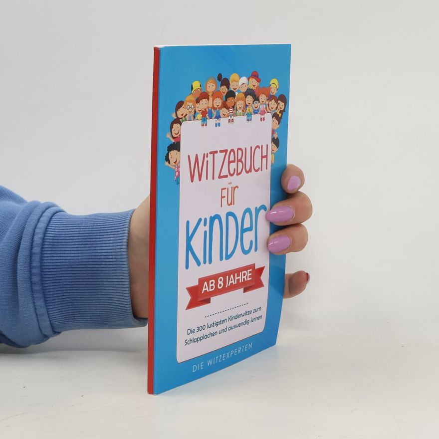 Die Witzexperten Witzebuch für Kinder