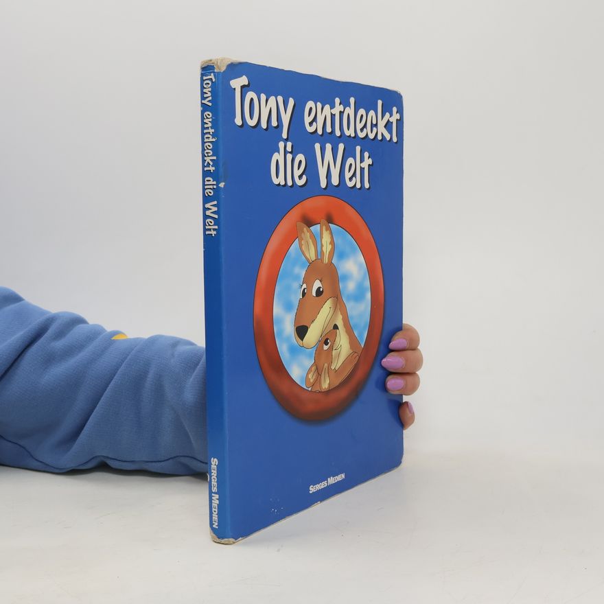 Yvonne Tiedt Tony entdeckt die Welt