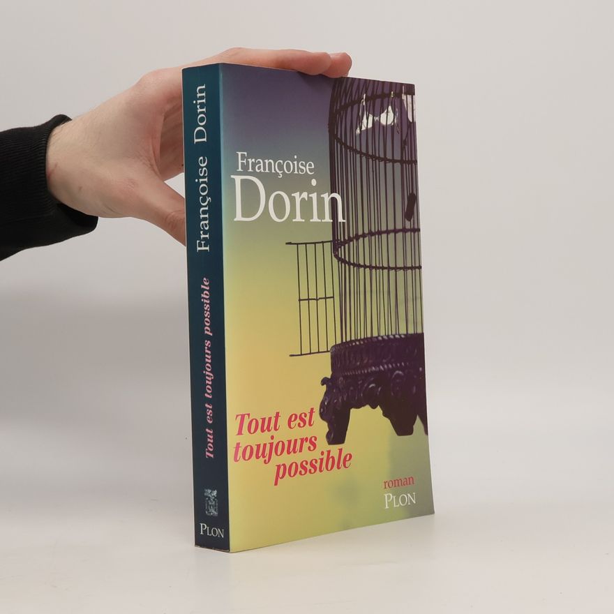 Françoise Dorin Tout est toujours possible
