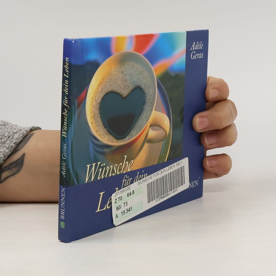 Adèle Geras Wünsche für dein Leben
