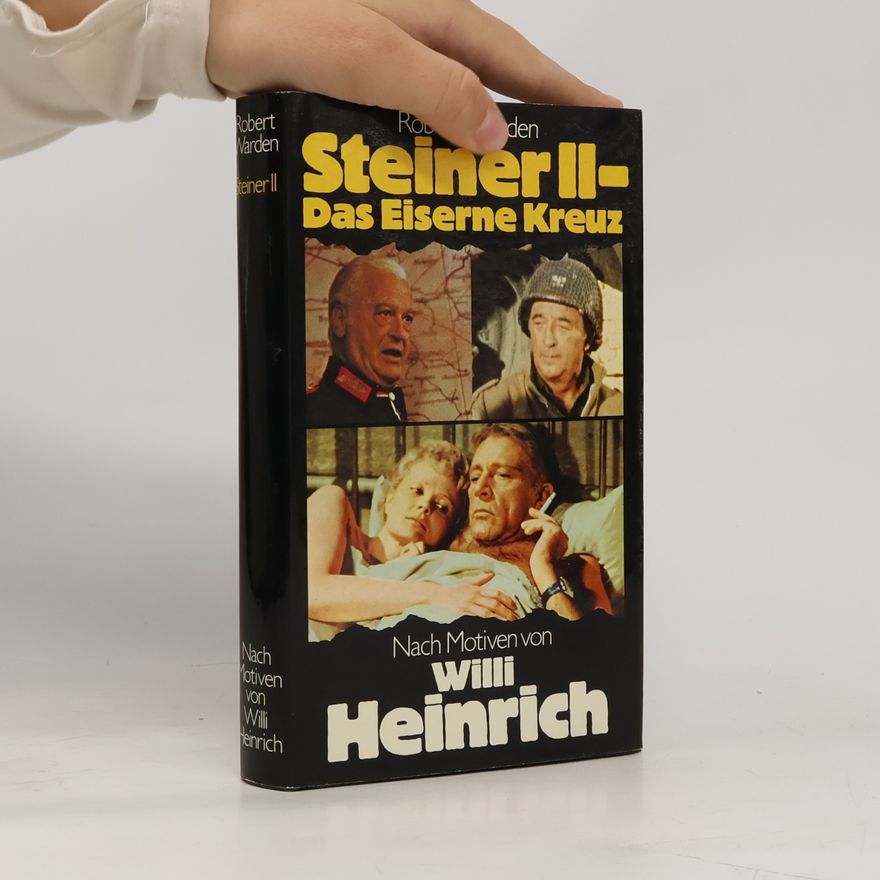 Robert Warden Steiner II. Das Eiserne Kreuz