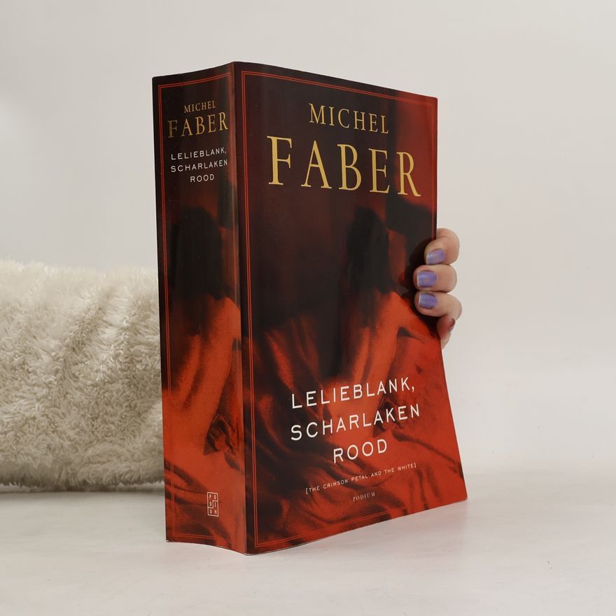 Michel Faber Lelieblank, scharlakenrood