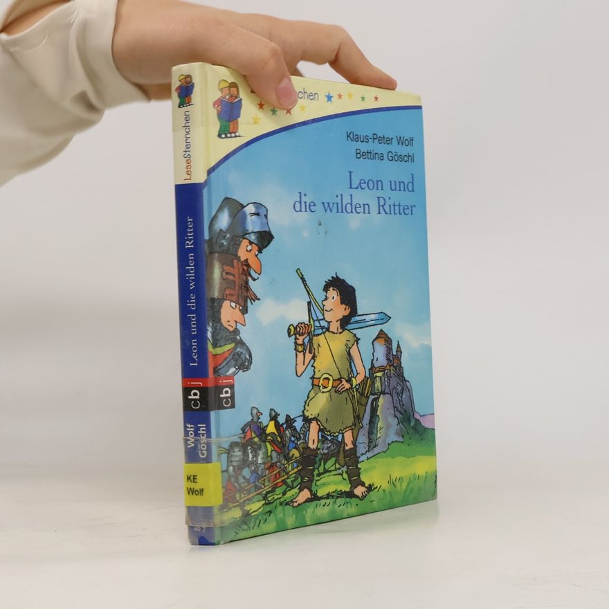 Klaus-Peter Wolf Leon und die wilden Ritter