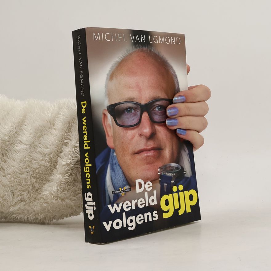 Michel van Egmond De wereld volgens GIJP