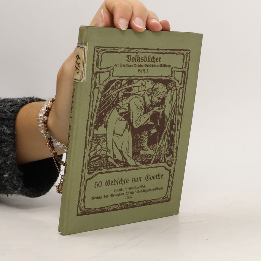 Johann Wolfgang von Goethe 50 Gedichte von Goethe