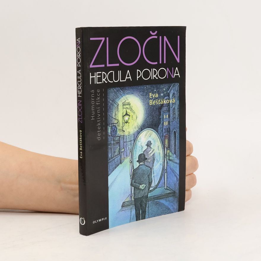 Eva Bešťáková Zločin Hercula Poirona : humorná detektivní fikce