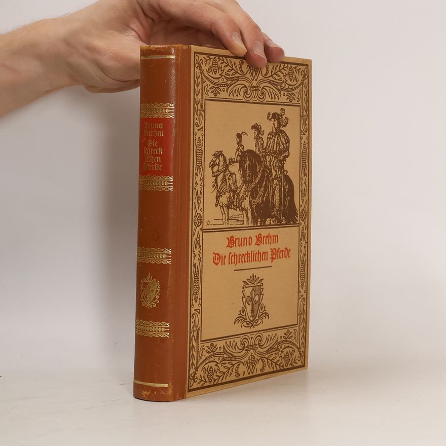 Autorenkollektiv Die schrecklichen Pferde. Der Welserzug nach Eldorado