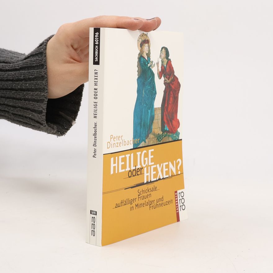 Peter Dinzelbacher rororo Sachbuch: Heilige oder Hexen?