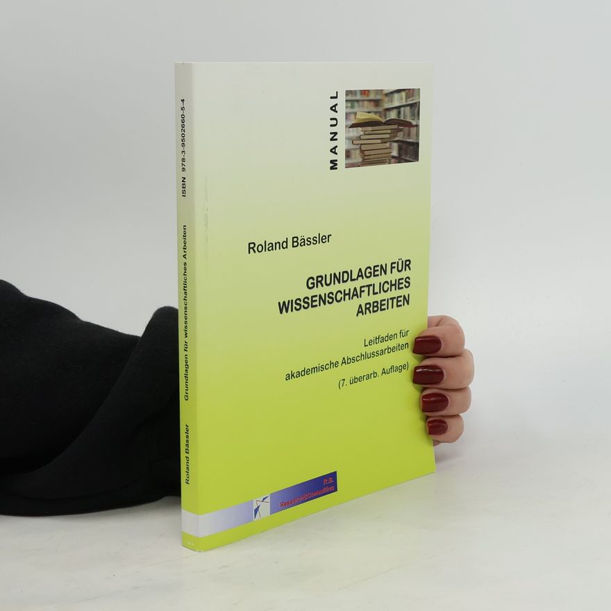 Roland Bässler Grundlagen für wissenschaftliches Arbeiten