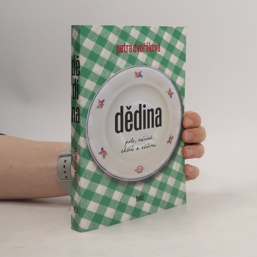 Petra Dvořáková Dědina. Pole, závist, chtíč a otčina