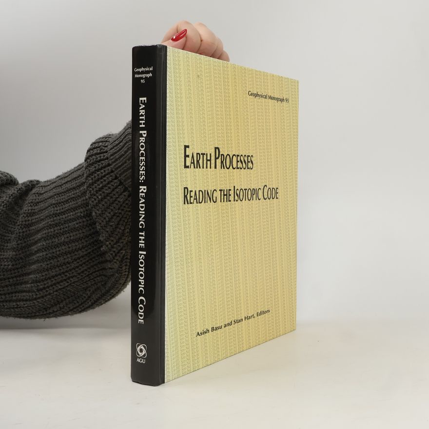 Asish Basu Geophysical Monograph - 95: Earth Processes