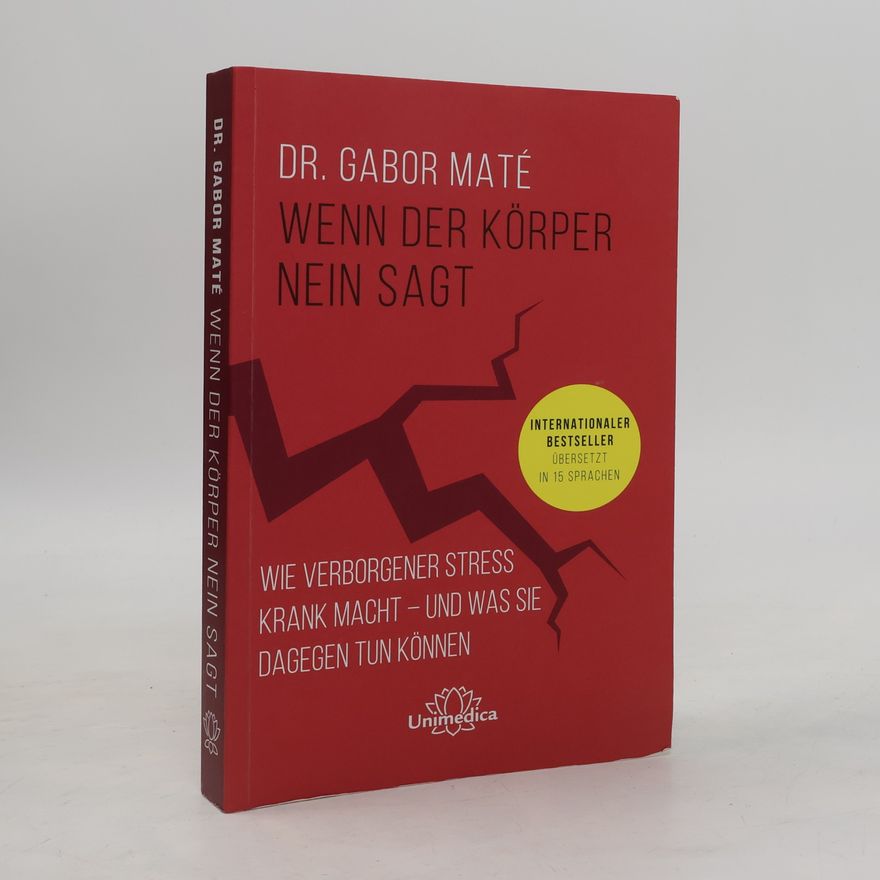Gabor Maté Wenn der Körper nein sagt