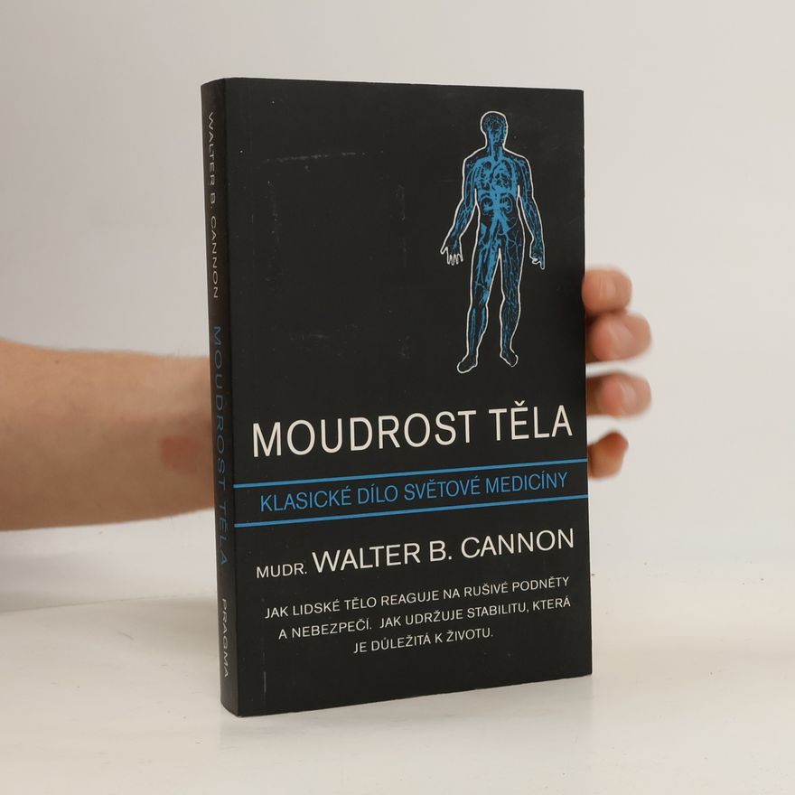 Walter B. Walter Bradford Cannon Moudrost těla