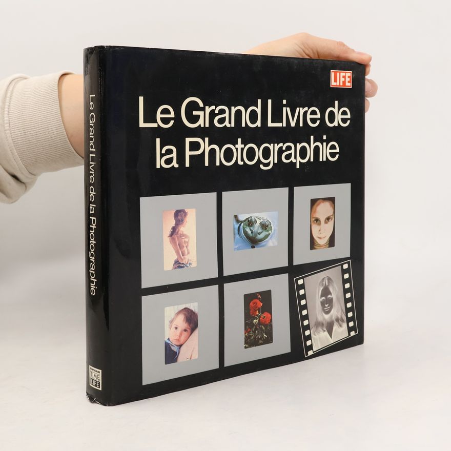 Various authors Le Grand Livre de la Photographie