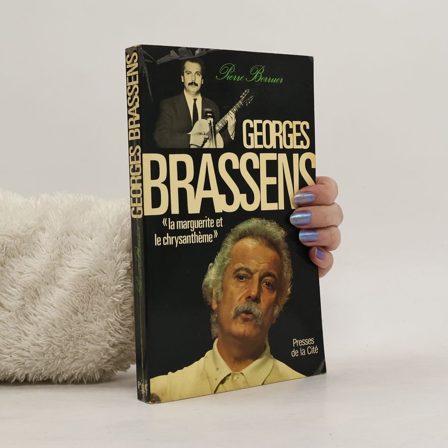 Pierre Berruer Georges Brassens « la marguerite et le chrysanthème »