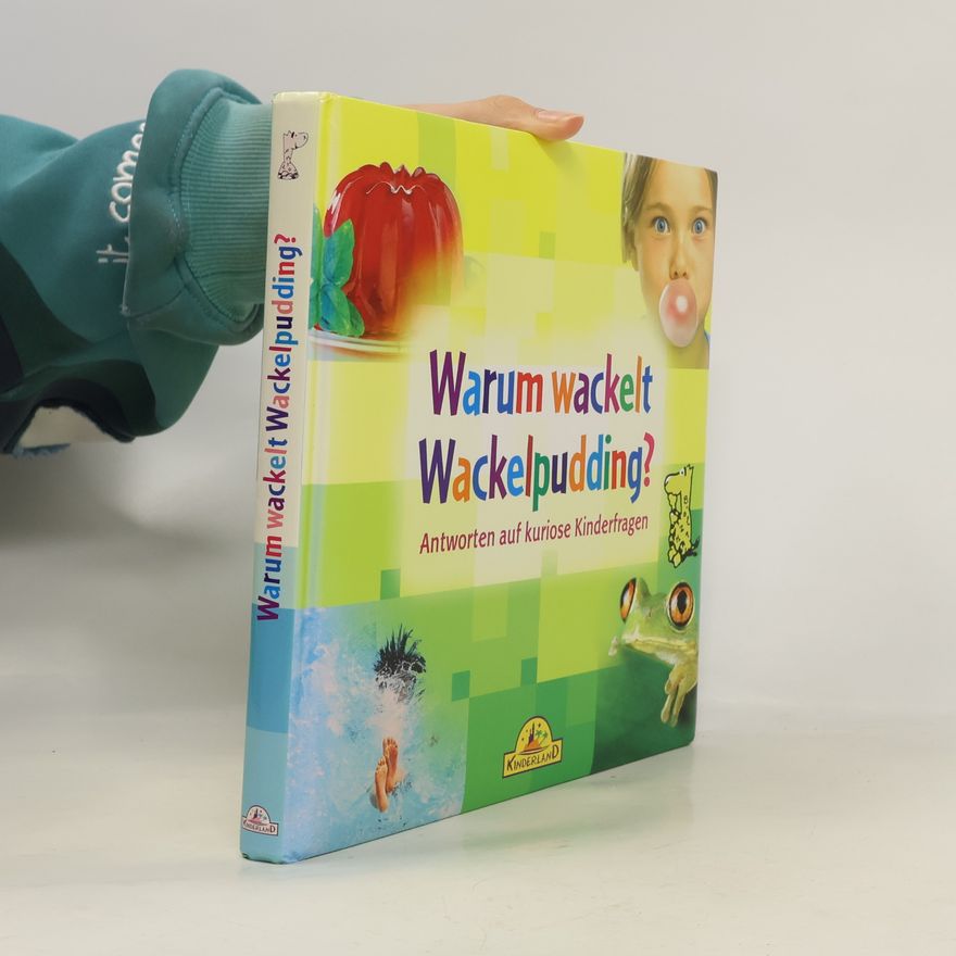 Various authors Warum wackelt Wackelpudding?