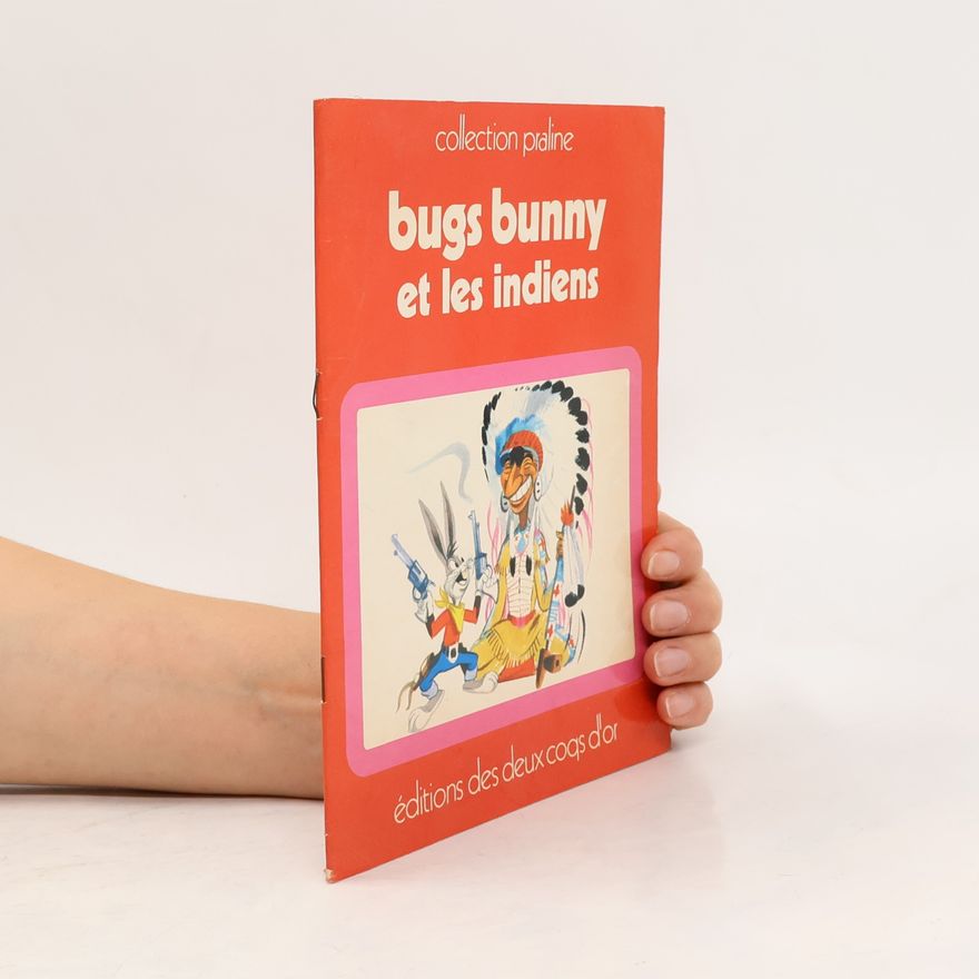 Collectif d'auteurs Bugs Bunny et les indiens