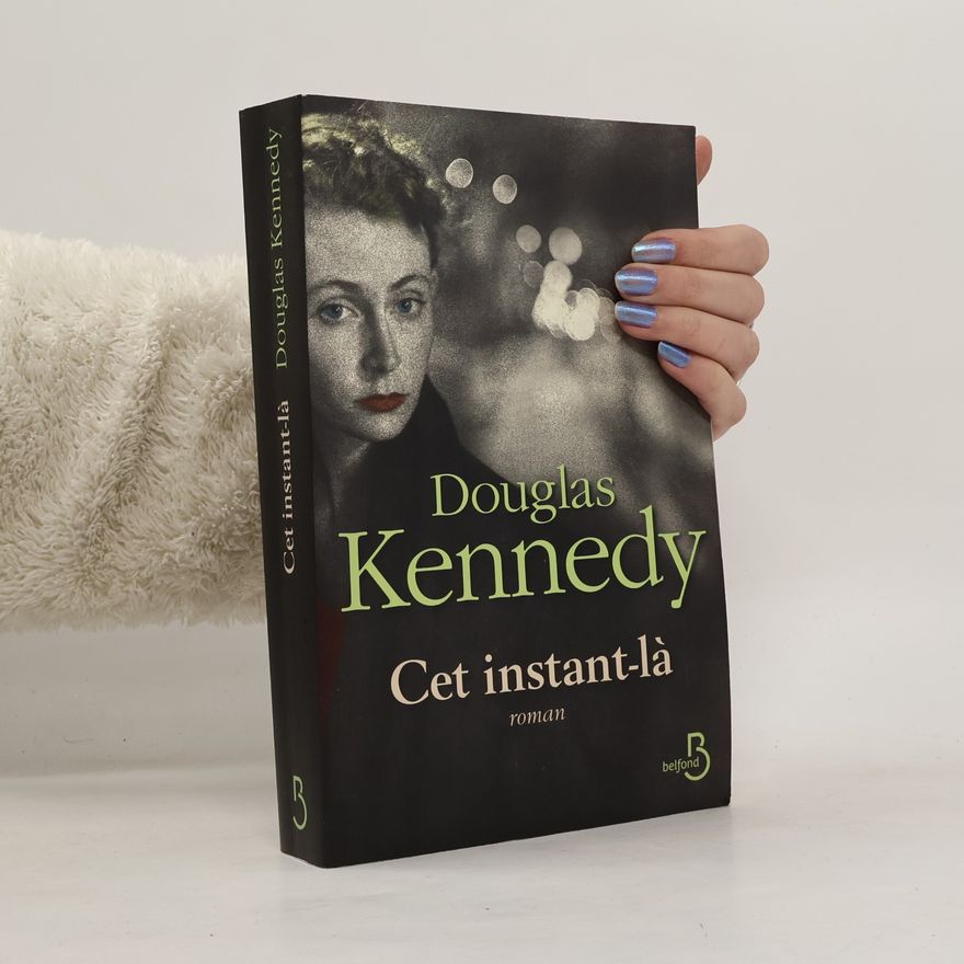 Douglas Kennedy Cet instant-là