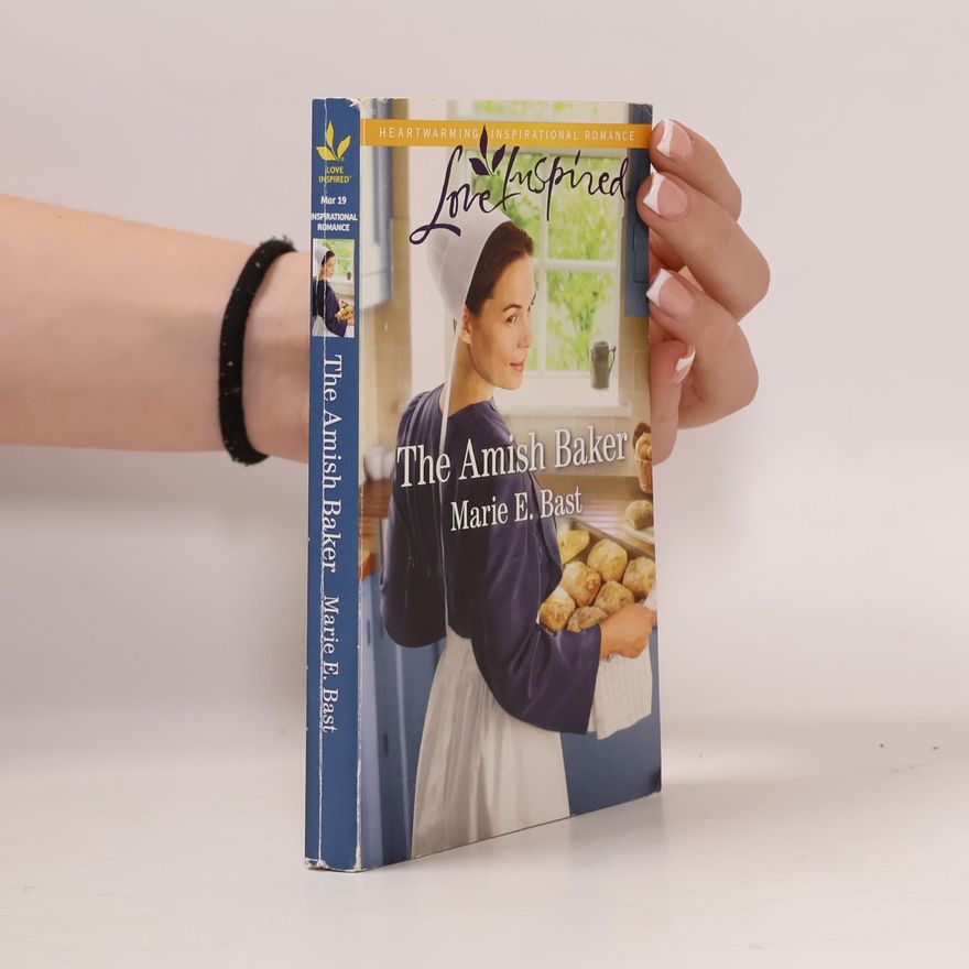 Marie E. Bast Love Inspired: The Amish Baker