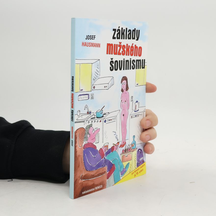 Josef Hausmann Základy mužského šovinismu