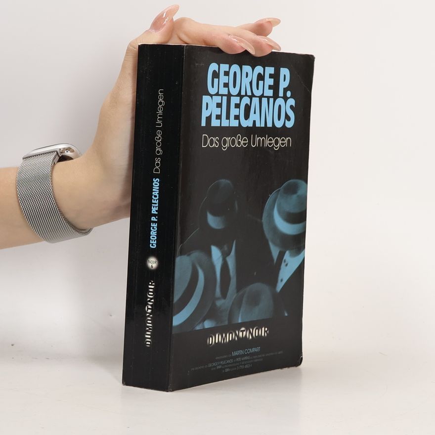 George Pelecanos Das große Umlegen