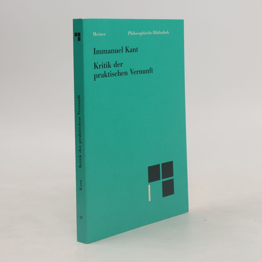 Immanuel Kant Kritik der praktischen Vernunft
