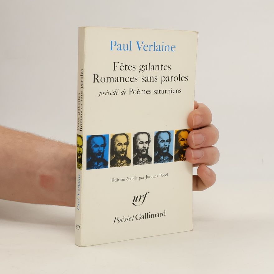 Paul Verlaine Fetes Galantes ; Romances Sans Paroles. Précédé de Poemes Saturniens