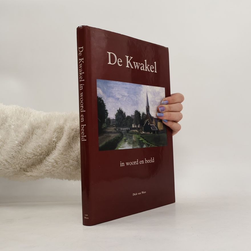 Dick Van Wees De Kwakel