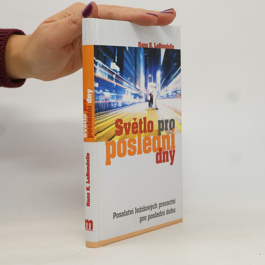 Hans K LaRondelle Světlo pro poslední dny