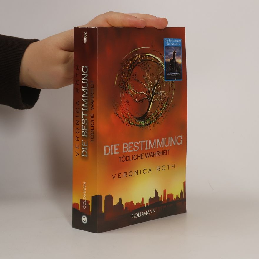Veronica Roth Die Bestimmung. Tödliche Wahrheit