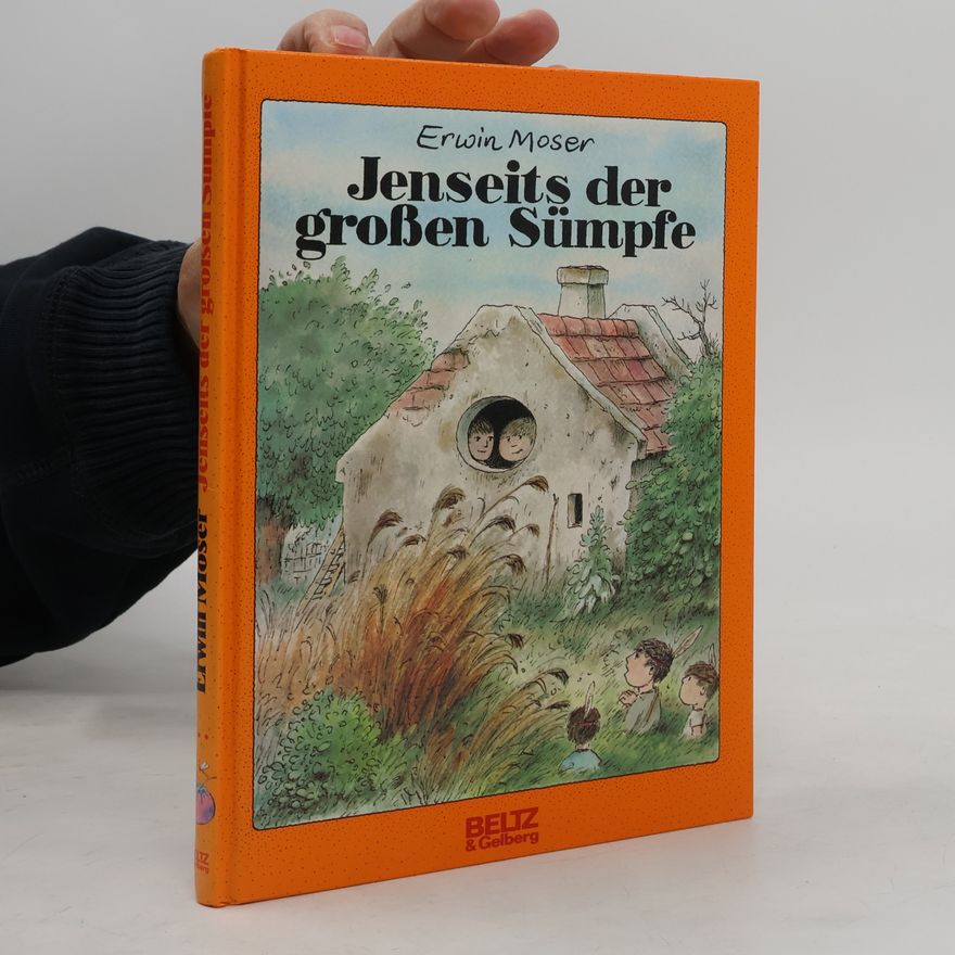 Erwin Moser Jenseits der grossen Sümpfe
